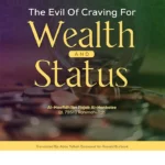 The Evil Of Craving For Wealth And Status