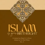 ISLAM IS YOUR BIRTHRIGHT