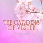 THE GARDENS OF VIRTUE